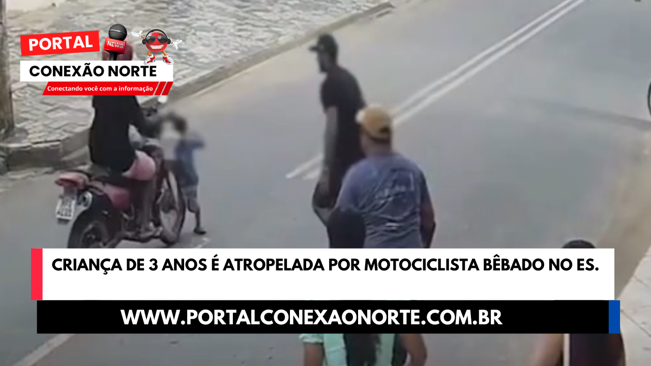 Criança de 3 anos é atropelada por motociclista bêbado no ES