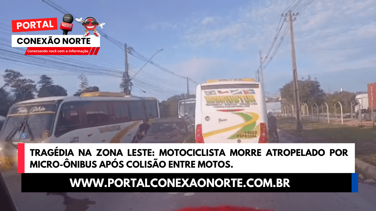Tragédia na Zona Leste: Motociclista morre atropelado por micro-ônibus após colisão entre motos