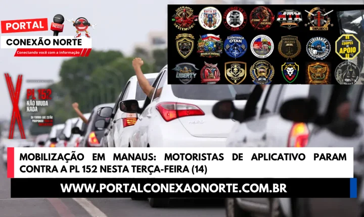 UNIÃO HISTÓRICA: Coalizão de Lideranças de App Para Manaus nesta Terça (14) contra a PL 152